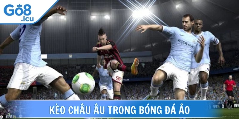 Cách đặt cược bóng đá ảo qua các lựa chọn kèo phổ biến