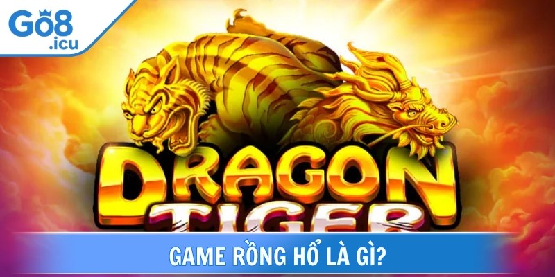 Rồng hổ là một game bài casino nổi bật đến từ Campuchia