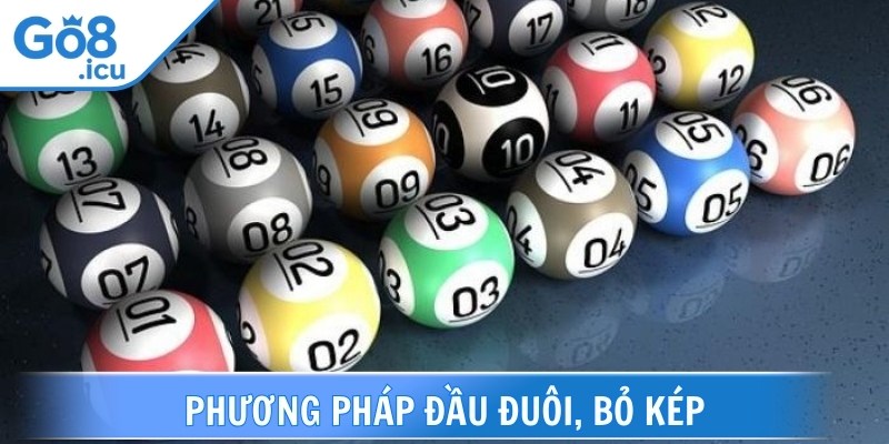 Phương pháp đầu đuôi, bỏ kép xây dựng dàn đề tiềm năng thắng lớn