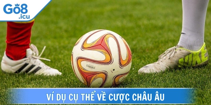 Hướng dẫn cách đọc kèo Châu Âu chi tiết, chuẩn xác cho cược thủ