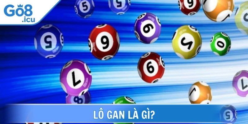 Lô gan là những con số không về trong nhiều kỳ liên tiếp