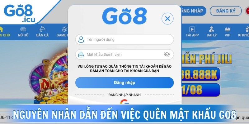 Nguyên nhân dẫn đến việc quên mật khẩu Go8